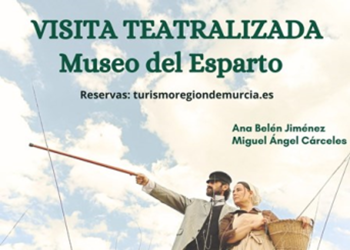 VISITA TEATRALIZADA GRATUITA MUSEO DEL ESPARTO VISITA TEATRALIZADA GRATUITA MUSEO DEL ESPARTO