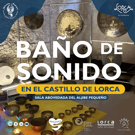 BAÑO DE SONIDO EN EL CASTILLO DE LORCA 29/06/2025 BAÑO DE SONIDO EN EL CASTILLO DE LORCA 29/06/2025