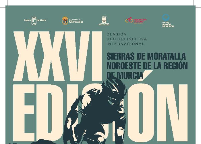 CLÁSICA XXVI CICLODEPORTIVA INTERNACIONAL SIERRAS DE MORATALLA NOROESTE DE LA REGIÓN DE MURCIA CLÁSICA XXVI CICLODEPORTIVA INTERNACIONAL SIERRAS DE MORATALLA NOROESTE DE LA REGIÓN DE MURCIA